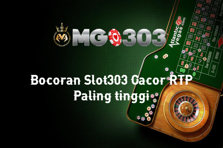 Bocoran Slot303 Gacor RTP Paling tinggi