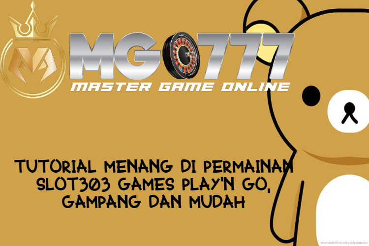 Tutorial Menang Di Permainan slot303 Games Play’n Go, Gampang Dan Mudah